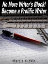 No More Writer’s Block! (MP3): Become a Prolific Writer
